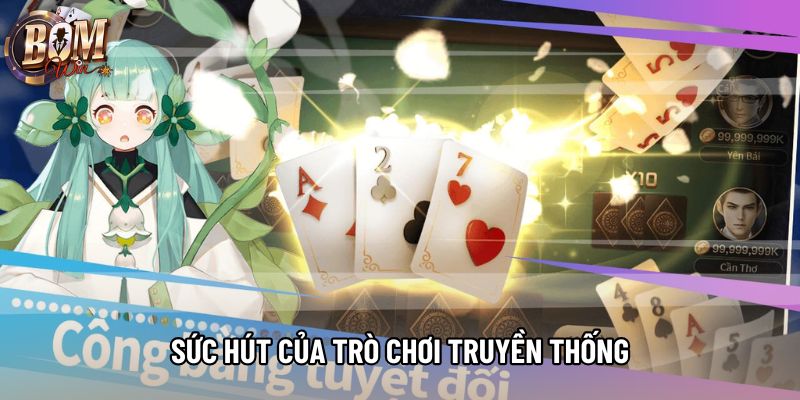 Sức hút của trò chơi truyền thống