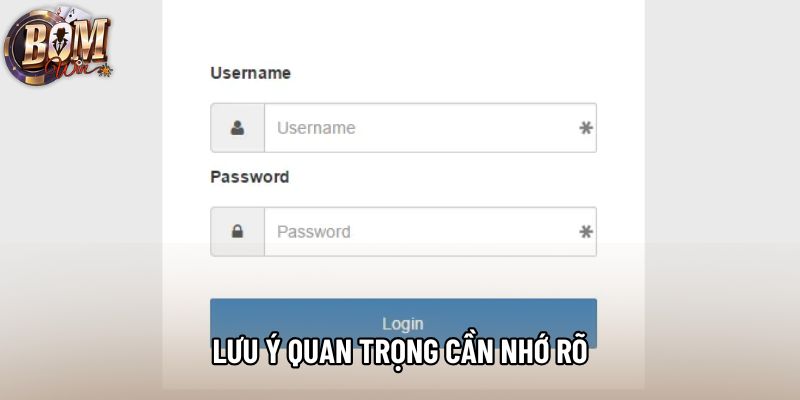 Lưu ý quan trọng cần nhớ rõ Lưu ý quan trọng cần nhớ rõ