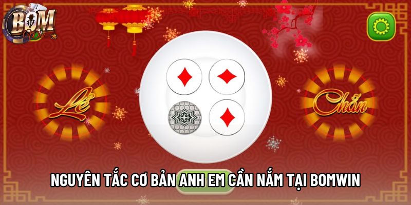 Nguyên tắc cơ bản anh em cần nắm tại Bomwin