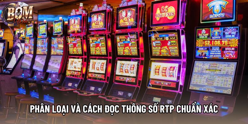 Phân loại và cách đọc thông số RTP chuẩn xác