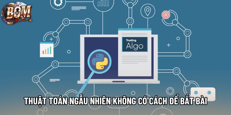 Thuật toán ngẫu nhiên hoàn toàn không có cách để bắt bài