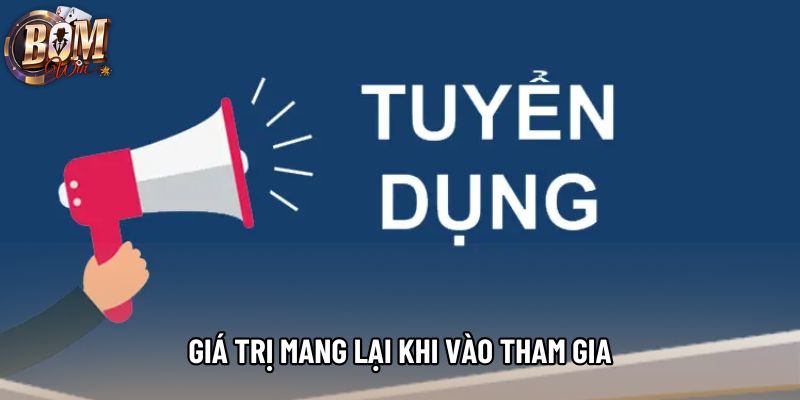 Giá trị mang lại khi vào tham gia